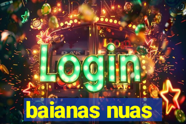 baianas nuas